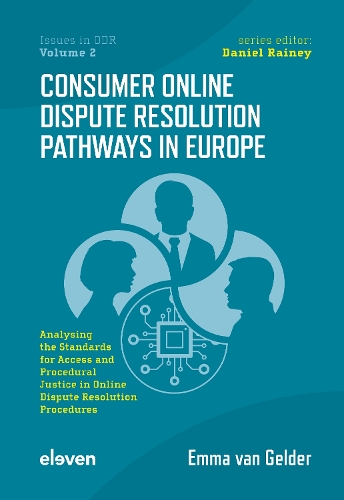 Бумажная книга «Consumer Online Dispute Resolution Pathways in Europe: Analysing the Standards for Access and Procedural Justice in Online Dispute Resolution Procedures», автор Эмма ван Гельдер - фото №1