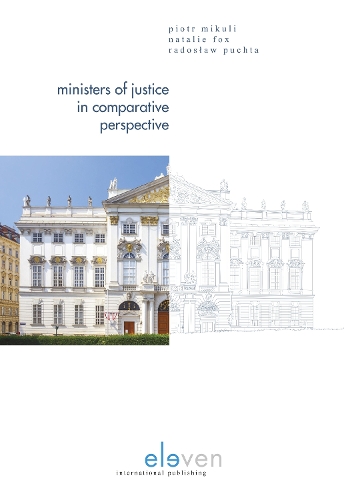Бумажная книга «Ministers of Justice in Comparative Perspective», авторов Натали Фокс, Петр Микули, Радослав Пухта - фото №1