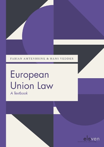 Бумажная книга «European Union Law: A Textbook», авторов Фабиан Амтенбринк, Ганс Веддер - фото №1