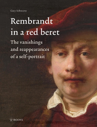 Бумажная книга «Rembrandt in a Red Beret: The vanishings and reappearances of a self-portrait», автор Гари Шварц - фото №1