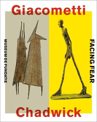 Паперова книга «Giacometti-Chadwick : Facing Fear», авторів Майкл Бьорд, Ральф Кеунінг - фото №1
