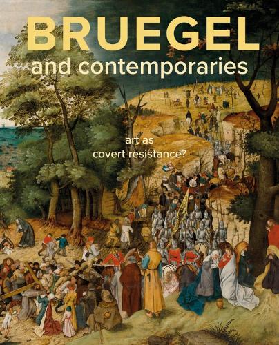Бумажная книга «Bruegel and Contemporaries: Art as a Covert Resistance», авторов Дориен Тамис, Ларс Хендрикман - фото №1