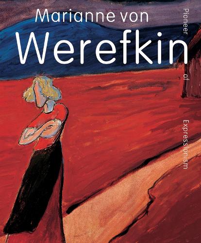 Бумажная книга «Marianne von Werefkin: Pioneer of Expressionism», авторов Лейко Икемура, Роман Цигельгенсбергер - фото №1