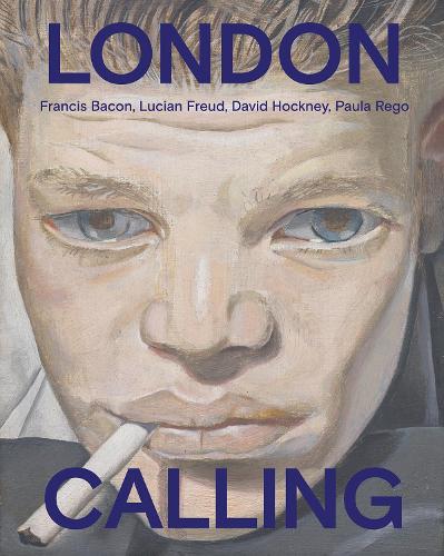 Бумажная книга «London Calling: Francis Bacon, David Hockney, Paula Rego, Lucian Freud» - фото №1