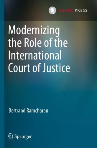 Бумажная книга «Modernizing the Role of the International Court of Justice», автор Бертран Рамчаран - фото №1