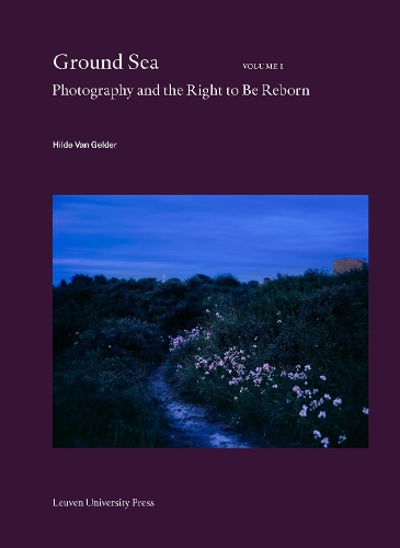 Бумажная книга «Ground Sea: Photography and the Right to Be Reborn», автор Хильде Ван Гельдер - фото №1