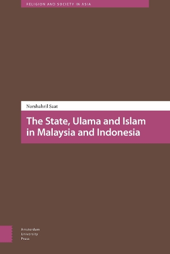 Паперова книга «The State, Ulama and Islam in Malaysia and Indonesia», автор Норшахріл Саат - фото №1