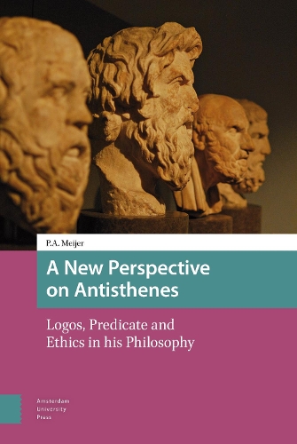 Паперова книга «A New Perspective on Antisthenes: Logos, Predicate and Ethics in his Philosophy», автор П'єр Мейєр - фото №1