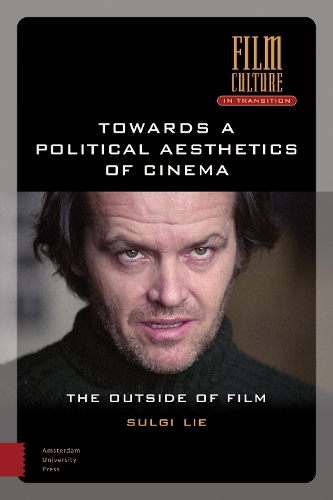 Бумажная книга «Towards a Political Aesthetics of Cinema: The Outside of Film», автор Сульги Лие - фото №1