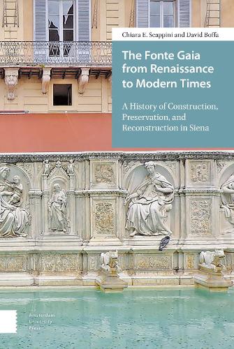 Бумажная книга «The Fonte Gaia from Renaissance to Modern Times: A History of Construction, Preservation, and Reconstruction in Siena», авторов Кьяра Э. Скаппини, Дэвид Боффа - фото №1