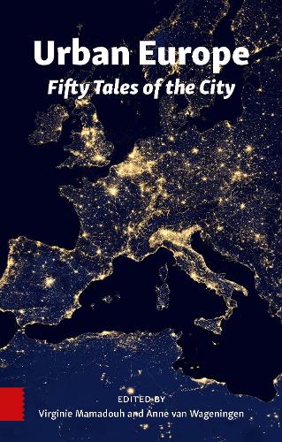 Бумажная книга «Urban Europe: Fifty Tales of the City», авторов Энн Вагенинген, Вирджини Мамадух - фото №1