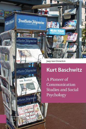 Бумажная книга «Kurt Baschwitz: A Pioneer of Communication Studies and Social Psychology», автор Яап ван Гиннекен - фото №1