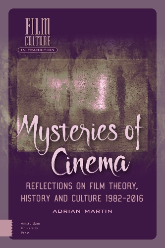 Бумажная книга «Mysteries of Cinema: Reflections on Film Theory, History and Culture 1982-2016», автор Адриан Мартин - фото №1