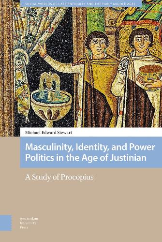 Паперова книга «Masculinity, Identity, and Power Politics in the Age of Justinian: A Study of Procopius», автор Майкл Стюарт - фото №1