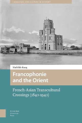 Бумажная книга «Francophonie and the Orient: French-Asian Transcultural Crossings (1840-1940)», автор Матильда Канг - фото №1