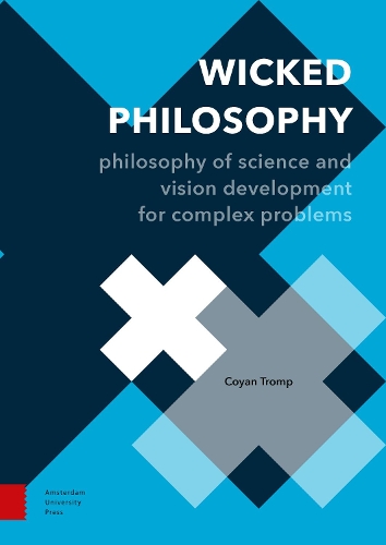 [object Object] «Wicked Philosophy: Philosophy of Science and Vision Development for Complex Problems», автор Койан Тромп - фото №1