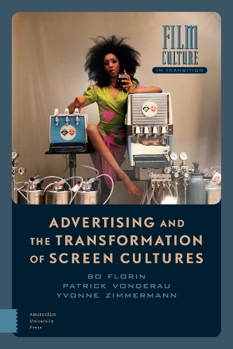 Бумажная книга «Advertising and the Transformation of Screen Cultures», авторов Бо Флорин, Патрик Вондеро, Ивонн Циммерманн - фото №1