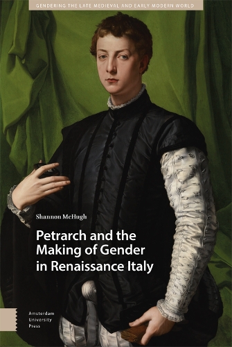 Паперова книга «Petrarch and the Making of Gender in Renaissance Italy», автор Шеннон Мчуг - фото №1