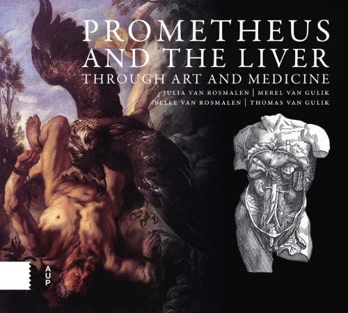 Бумажная книга «Prometheus and the Liver through Art and Medicine», авторов Белле ван Росмален, Джулия ван Росмален, Мерел ван Гулик, Томас ван Гулик - фото №1