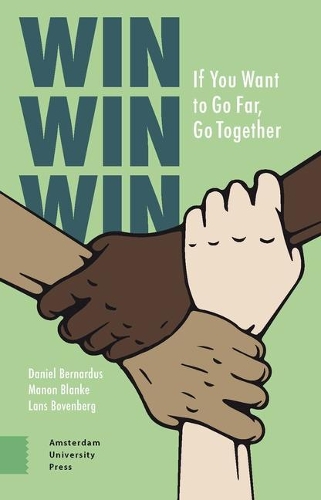 Бумажная книга «Win Win Win: If You Want to Go Far, Go Together», авторов Дэниел Бернардус, Ланс Бовенберг, Манон Бланке - фото №1