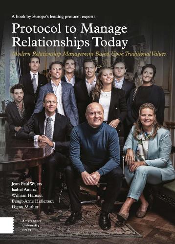 [object Object] «Protocol to Manage Relationships Today: Modern Relationship Management Based Upon Traditional Values», авторів Бенгт-Арне Хюллеман, Діана Мазер, Ізабель Амарал, Жан Поль Вейерс, Вільям Хенсон - фото №1