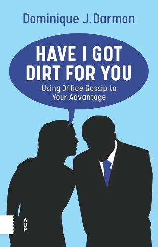 Бумажная книга «Have I Got Dirt For You: Using Office Gossip to Your Advantage», автор Доминик Дармон - фото №1