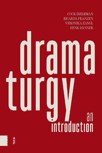 Бумажная книга «Dramaturgy: An Introduction», авторов Кок Дилеман, Хенк Даннер, Рикарда Францен, Вероника Зангл - фото №1