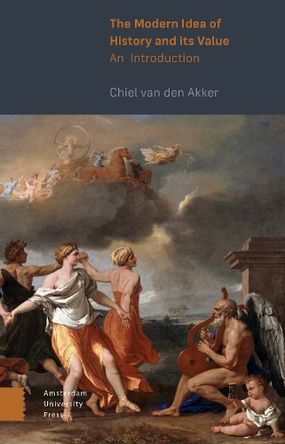 Бумажная книга «The Modern Idea of History and its Value: An Introduction», автор Чиел ван ден Аккер - фото №1