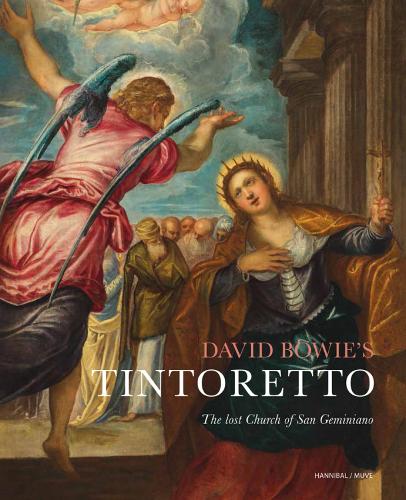 Бумажная книга «David Bowie's Tintoretto: The Lost Church Of San Geminiano», авторов Бен ван Бенеден, Кристина Карри, Ксавье Ф. Саломон - фото №1