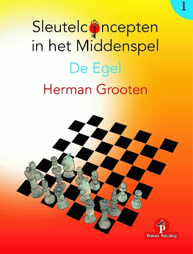 Бумажная книга «Sleutelconcepten in het Middenspel - Volume 1 - De Egel», автор Герман Грутен - фото №1