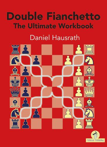 Бумажная книга «Double Fianchetto - The Ultimate Workbook», автор Хаусрат - фото №1