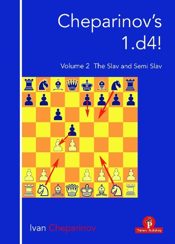 Бумажная книга «Cheparinov's 1.d4!  Volume 2: The Slav and Semi-Slav», автор Иван Чепаринов - фото №1