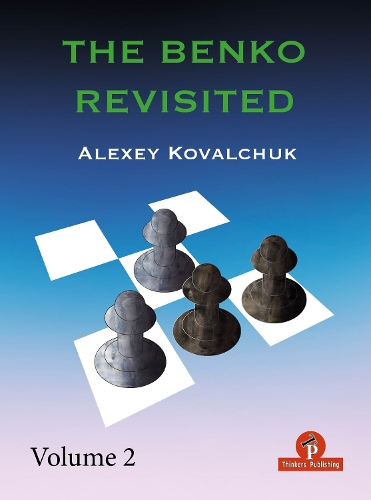 Бумажная книга «The Benko Revisited - Volume 2», автор Ковальчук - фото №1
