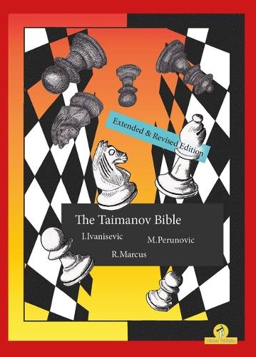 Бумажная книга «The Taimanov Bible   Extended and Revised Edition: A Complete Repertoire for Black», автор Маркус - фото №1