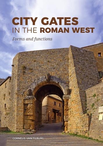 Паперова книга «City Gates in the Roman West: Forms and Functions», автор Корнеліс ван Тілбург - фото №1