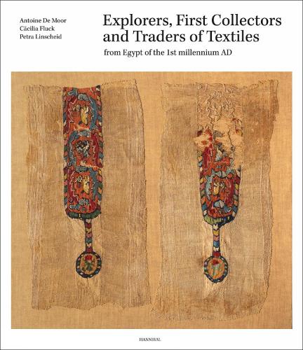 Паперова книга «Explorers, First Collectors and Traders of Textiles: From Egypt of the 1st millennium AD», авторів Антуан де Моор, Цецілія Флюк, Петра Ліншайд - фото №1
