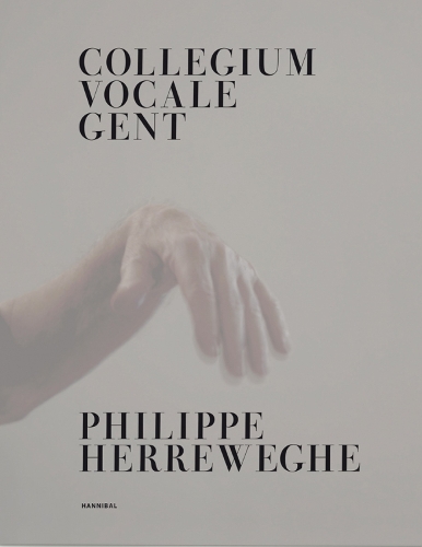 Паперова книга «Collegium Vocale Gent: Philippe Herreweghe», авторів Джоеп Стейпел, Люк де Вугдт, Філіп Херревеге, Стефан Ванфлетерен - фото №1