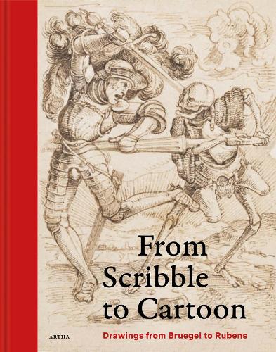 Паперова книга «From Scribble to Cartoon: Drawings from Bruegel to Rubens», авторів Ан Ван Кемп, Ілона ван Туінен, Сара ван Оотегем, Саскія ван Альтена, Віджині Д'аен - фото №1