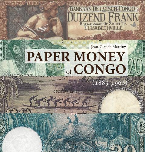 Бумажная книга «Paper Money of Congo: 1885-1960», автор Жан-Клод Мартини - фото №1