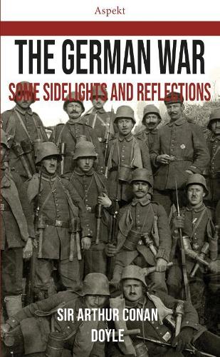 Паперова книга «The German War: Some Sidelights and Reflections», автор Артур Конан Дойл - фото №1