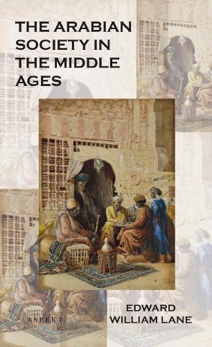 Паперова книга «The Arabian society in the middle ages», автор Едвард Вільям Лейн - фото №1