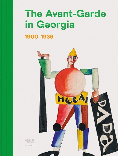 Паперова книга «The Avant-Garde in Georgia: 1900–1936», авторів Ірина Джорджадзе, Нана Кіпіані, Теа Табатадзе - фото №1