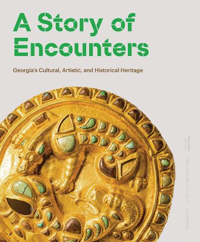 Бумажная книга «A Story of Encounters: Georgia’s Cultural, Artistic and Historical Heritage», авторов Бернард Кули, Нино Симонишвили - фото №1