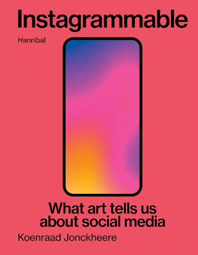 Бумажная книга «Instagrammable: What art tells us about social media», автор Конраад Йонкхир - фото №1