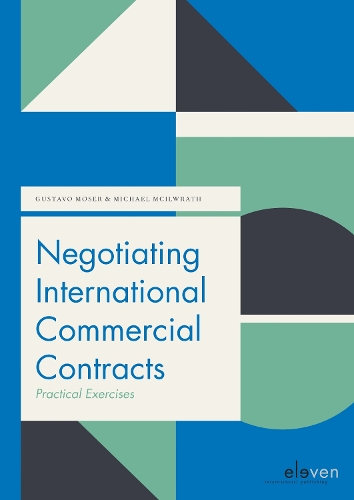 Паперова книга «Negotiating International Commercial Contracts: Practical Exercises», авторів Густаво Мозер, Майкл Макілворт - фото №1