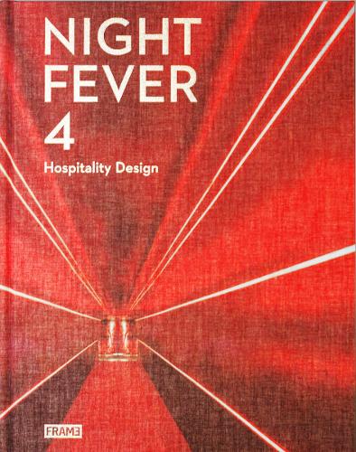Паперова книга «Night Fever 4: Hospitality Design», авторів Кармел Макнамара, Джейн Сіта - фото №1