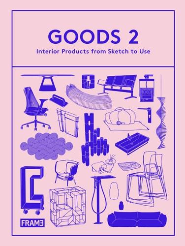 Паперова книга «Goods 2: Interior Products from Sketch to Use», авторів Ана Мартінс, Марлус ван Россам - фото №1