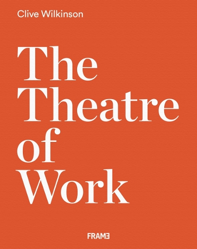 Бумажная книга «Clive Wilkinson: The Theatre of Work», автор Клайв Уилкинсон - фото №1