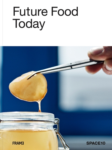 Паперова книга «Future Food Today: Cookbook by SPACE10», автор SPACE10 - фото №1