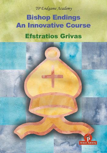 Бумажная книга «Bishop Endings: An Innovative Course», автор Эфстратиос Гривас - фото №1
